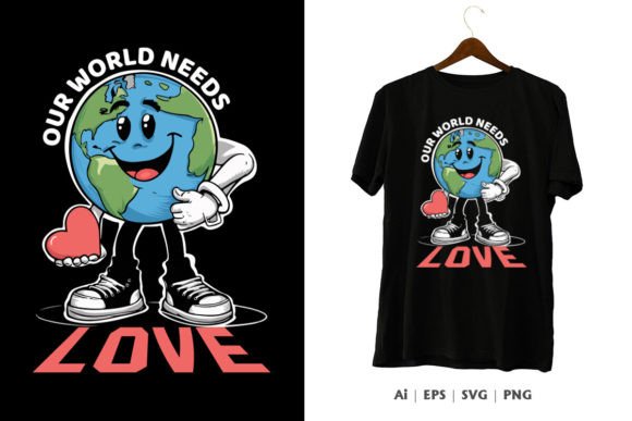 Our World Needs Love T-shirt Design: A Versatile Asset for Your Brand